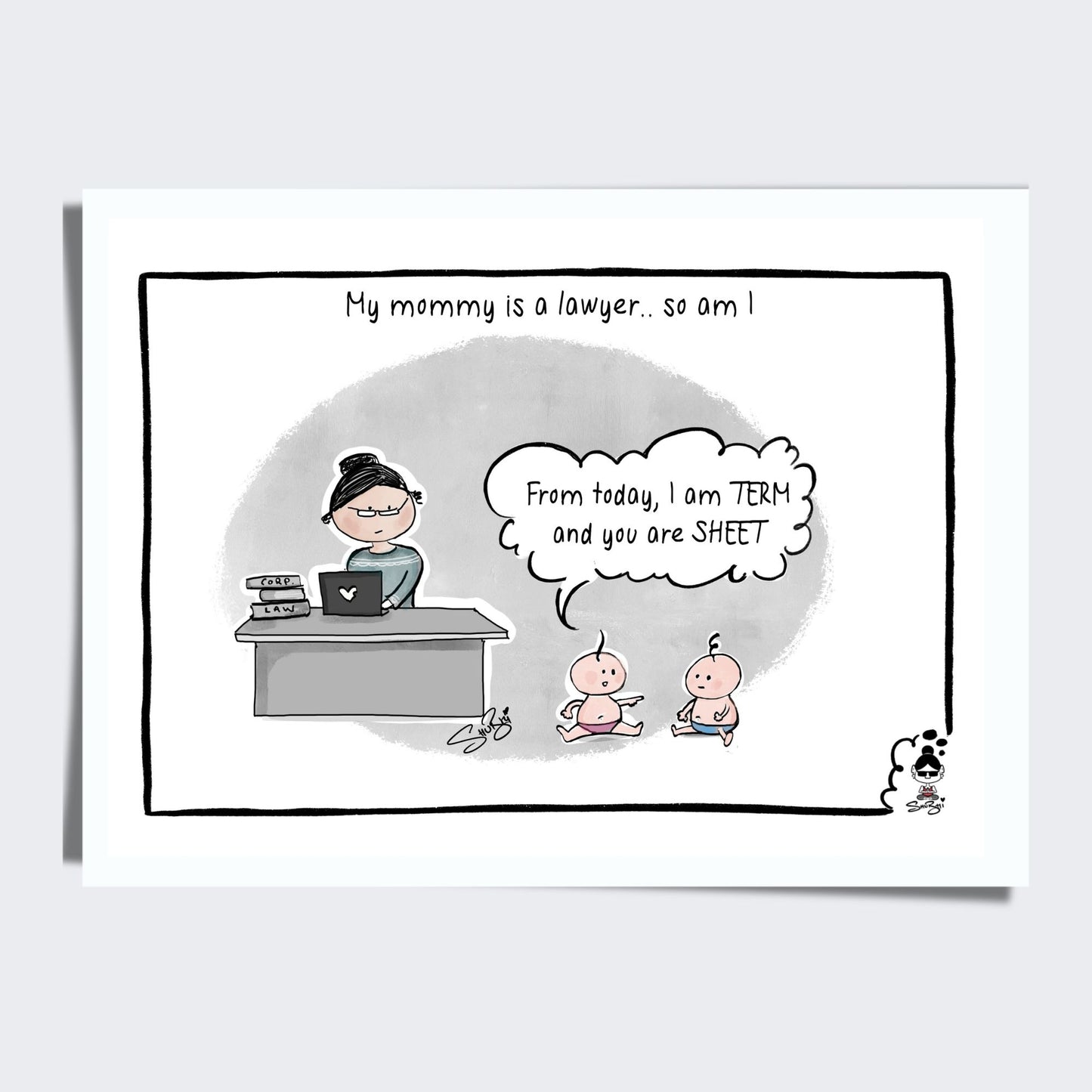 Print - My Mommy is a Lawyer - The things you learn!
