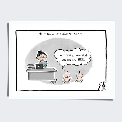 Print - My Mommy is a Lawyer - The things you learn!
