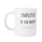 Mug - Employee of the Month Again