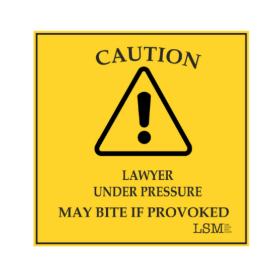 Caution! Lawyer Under Pressure May Bite| Coaster
